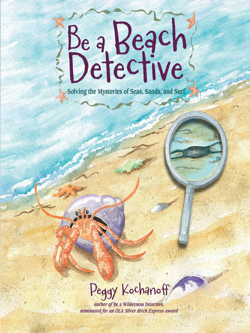 Title details for Be a Beach Detective by Peggy Kochanoff - Available